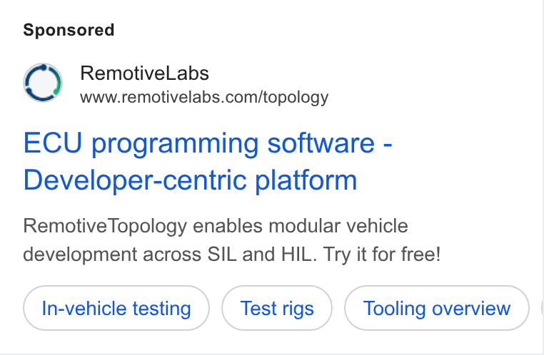 RemotiveLabs ad on Google Ads: ECU programming software - Developer-centric platform Remotive Topology enables modular vehicle development across SIL and HIL. Try it for free!