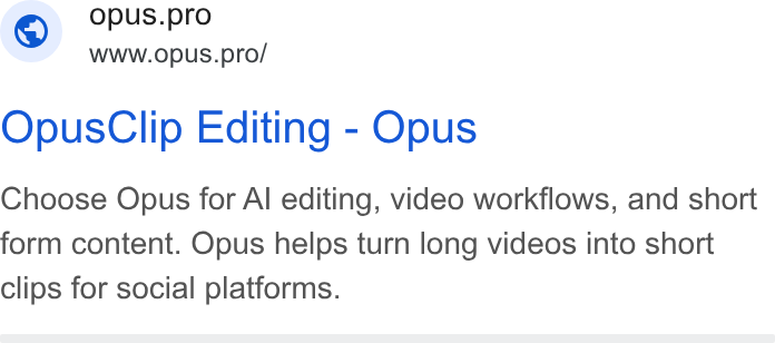 OpusClip ad on Google Ads: Opu Us.pro a Www.opus.pro/ Opus Clip Editing - Opus Choose Opus for Al editing, video workflows, and short form content. Opus helps turn long videos into short clips for social platforms.