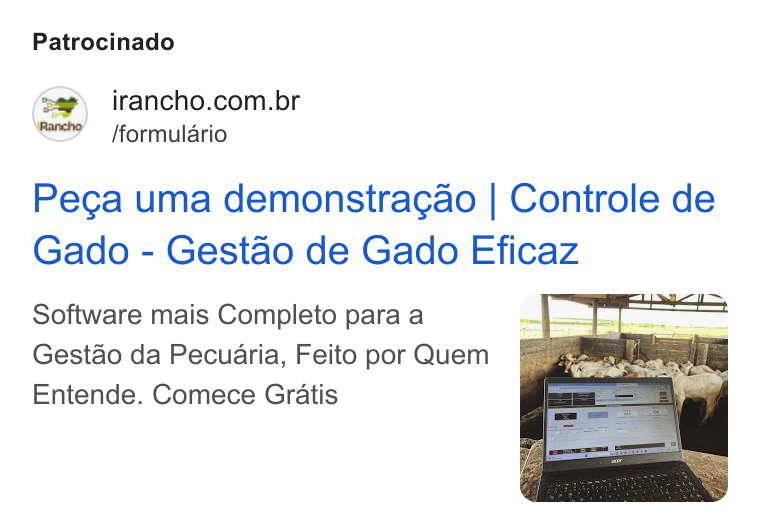 iRancho ad on Google Ads: ew” fformulario Pega uma demonstragao | Controle de Gado - Gestao de Gado Eficaz Software mais Completo para a Gestao da Pecuaria, Feito por Quem Entende. Comece Gratis