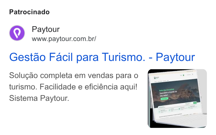 Paytour ad on Google Ads: Patrocinado Gestao Facil para Turismo. - Paytour Solugao completa em vendas para o o a E turismo. Facilidade e eficiéncia aqui! Sistema Paytour.