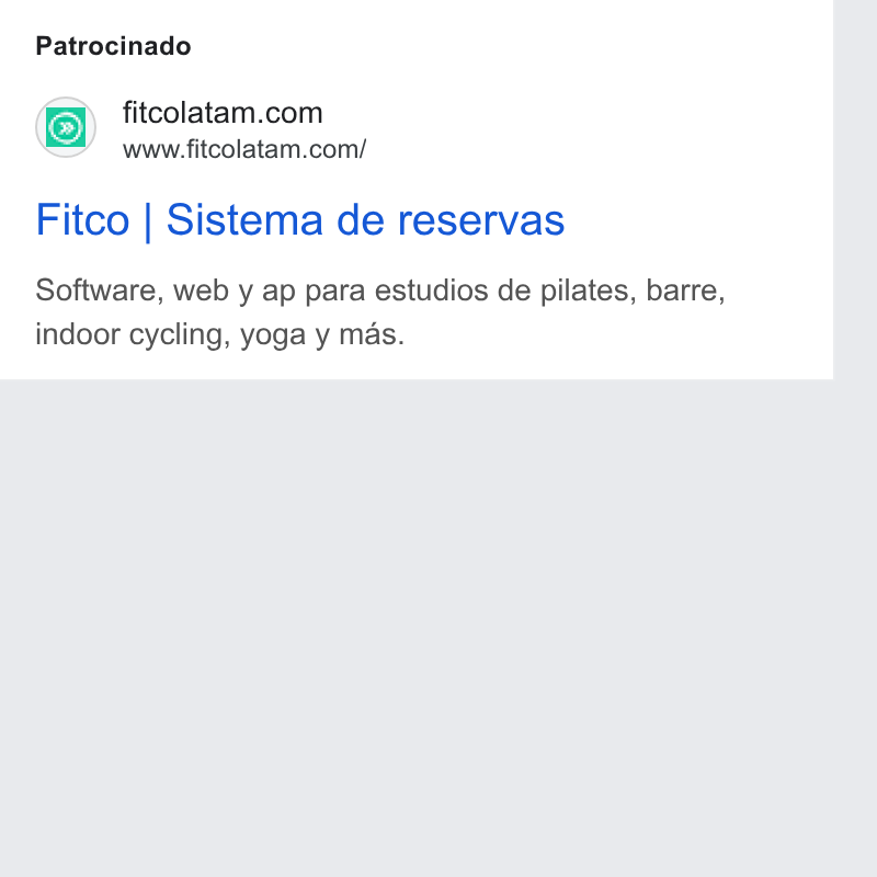FITCO ad on Google Ads: www.fitcolatam.com/ Fitco | Sistema de reservas Software, web y ap para estudios de pilates, barre, indoor cycling, yoga y mas.