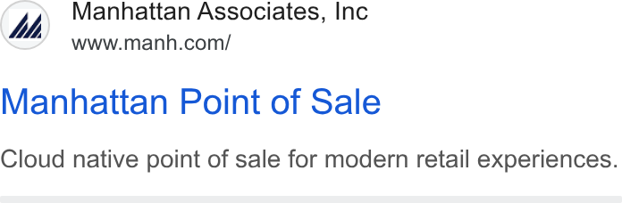 Manhattan Associates ad on Google Ads: Manhattan Point of Sale Cloud native point of sale for modern retail experiences.