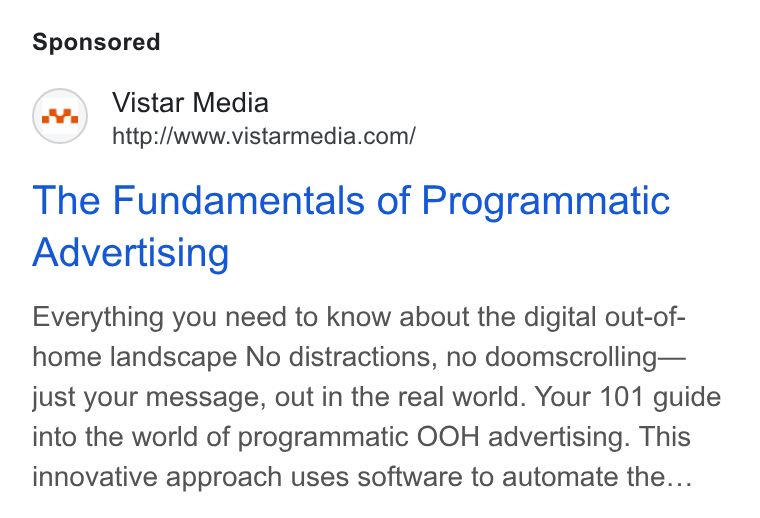 Vistar Media ad on Google Ads: The Fundamentals of Programmatic Advertising Everything you need to know about the digital out-of- home landscape No distractions, no doomscrolling— just your message, out in the real world. Your 101 guide into the world of programmatic OOH advertising. This innovative approach uses software to automate the...