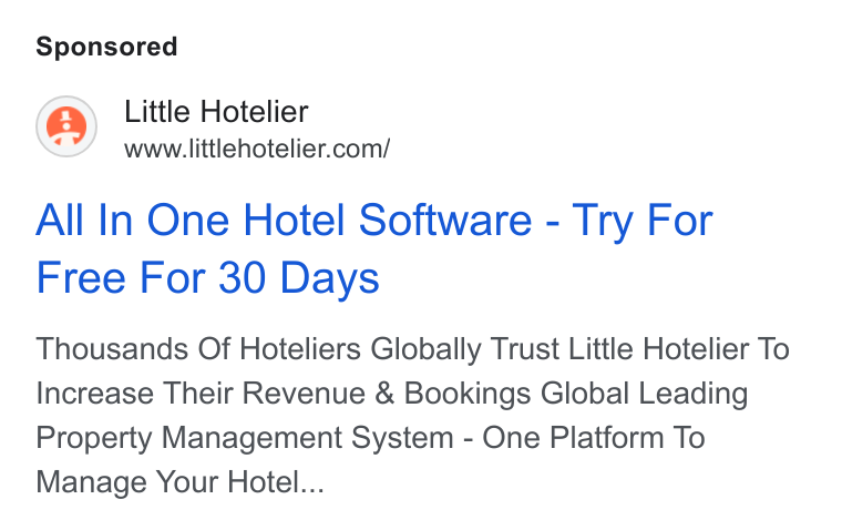 Little Hotelier ad on Google Ads: All In One Hotel Software - Try For Free For 30 Days Thousands Of Hoteliers Globally Trust Little Hotelier To Increase Their Revenue & Bookings Global Leading Property Management System - One Platform To Manage Your Hotel...