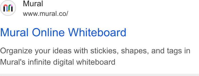 Mural ad on Google Ads: Mural Online Whiteboard Organize your ideas with stickies, shapes, and tags in Mural's infinite digital whiteboard