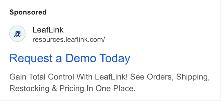 LeafLink ad on Google Ads: Request a Demo Today Gain Total Control With Leaf Link! See Orders, Shipping, Restocking & Pricing In One Place.