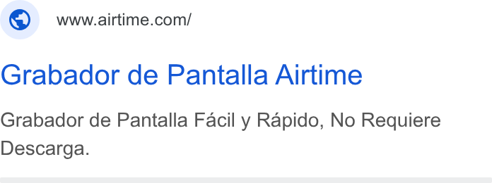 Airtime ad on Google Ads: Grabador de Pantalla Airtime Grabador de Pantalla Facil y Rapido, No Requiere Descarga.