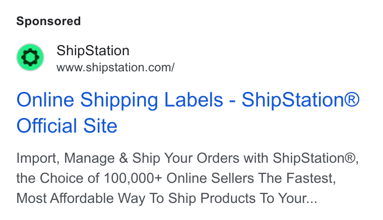 ShipStation ad on Google Ads: Online Shipping Labels - Ship Station® Official Site Import, Manage & Ship Your Orders with Ship Station®, the Choice of 100,000+ Online Sellers The Fastest, Most Affordable Way To Ship Products To Your...