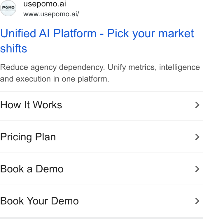 Usepomo ad on Google Ads: wontusepome.a! Unified Al Platform - Pick your market shifts Reduce agency dependency. Unify metrics, intelligence and execution in one platform. How It Works > Pricing Plan > Book a Demo > Book Your Demo >