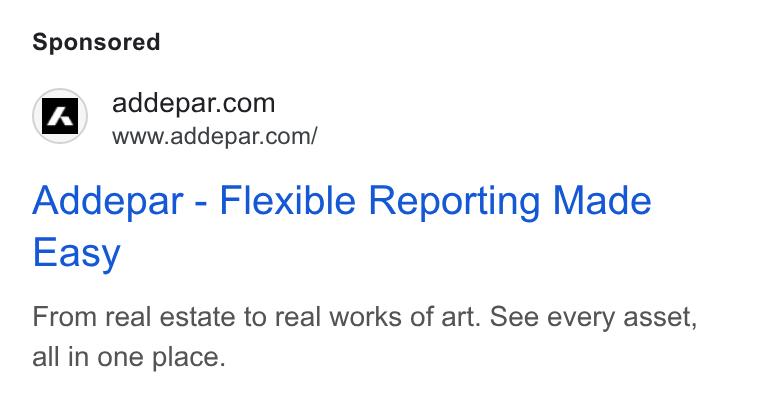 Addepar ad on Google Ads: 1 www.addepar.com/ Addepar - Flexible Reporting Made Easy From real estate to real works of art. See every asset, all in one place.
