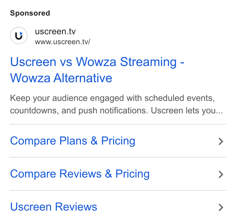 Uscreen ad on Google Ads: (v) uscreen.tv www.uscreen.tv/ Uscreen vs Wowza Streaming - Wowza Alternative Keep your audience engaged with scheduled events, countdowns, and push notifications. Uscreen lets you... Compare Plans & Pricing Compare Reviews & Pricing Uscreen Reviews