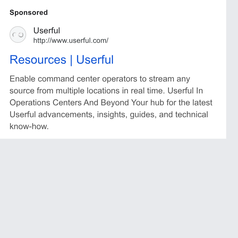 Userful ad on Google Ads: Resources | Userful Enable command center operators to stream any source from multiple locations in real time. Userful In Operations Centers And Beyond Your hub for the latest Userful advancements, insights, guides, and technical know-how.