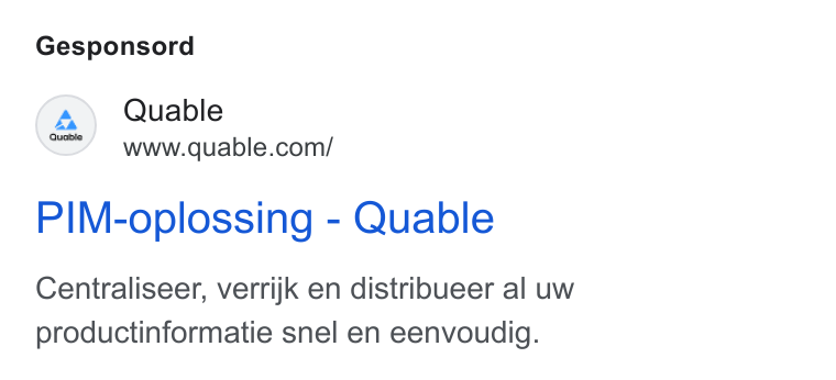 QUABLE ad on Google Ads: Gesponsord PIM-oplossing - Quable Centraliseer, verrijk en distribueer al uw productinformatie snel en eenvoudig.