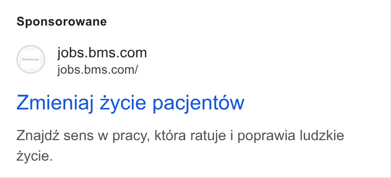 Bristol-Myers Squibb ad on Google Ads: jobs.bms.com/ Zmieniaj zycie pacjentow Znajdz sens w pracy, ktora ratuje i poprawia ludzkie zycie.