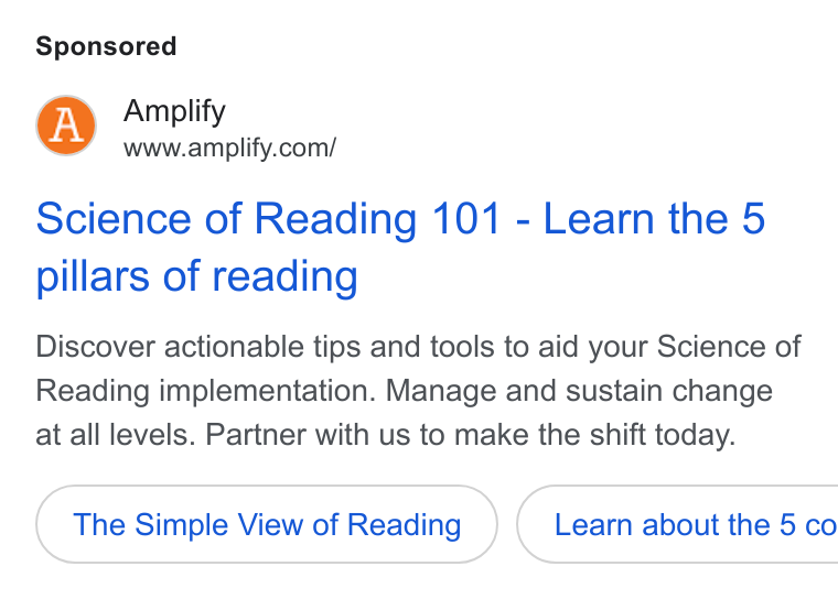 Amplify ad on Google Ads: Science of Reading 101 - Learn the 5 pillars of reading Discover actionable tips and tools to aid your Science of Reading implementation. Manage and sustain change at all levels. Partner with us to make the shift today. The Simple View of Reading } ( Learn about the 5 co