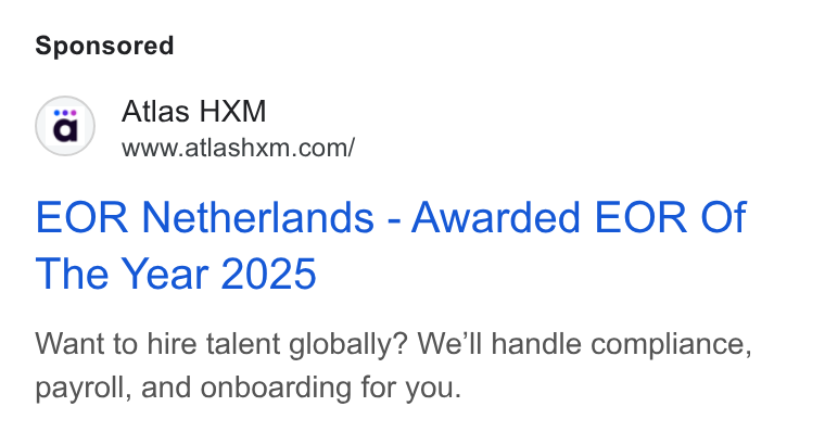 Atlas ad on Google Ads: EOR Netherlands - Awarded EOR Of The Year 2025 Want to hire talent globally? We'll handle compliance, payroll, and onboarding for you.