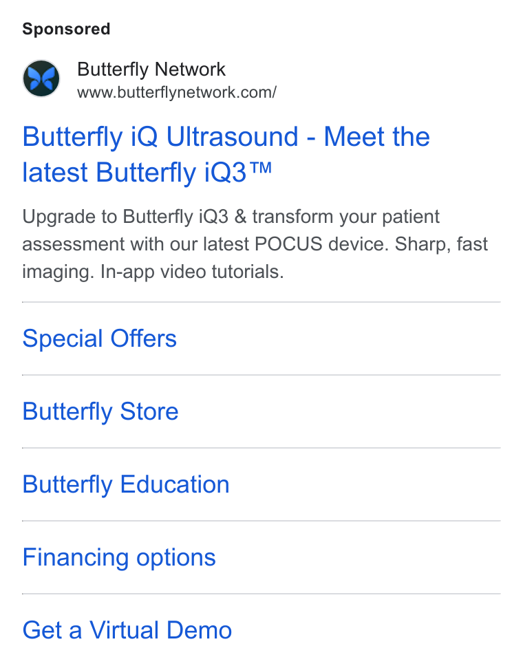 Butterfly Network ad on Google Ads: Butterfly i Q Ultrasound - Meet the latest Butterfly i Q3™ Upgrade to Butterfly i Q3 & transform your patient assessment with our latest POCUS device. Sharp, fast imaging. In-app video tutorials. Special Offers Butterfly Store Butterfly Education Financing options Get a Virtual Demo