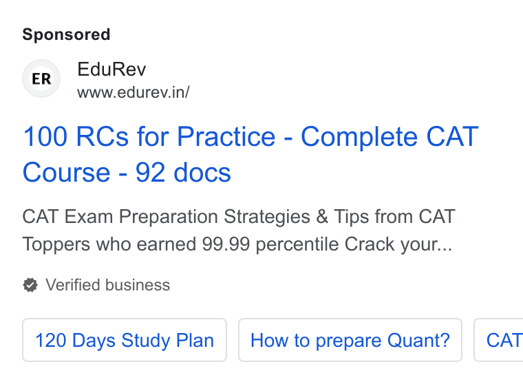 EduRev ad on Google Ads: 100 RCs for Practice - Complete CAT Course - 92 docs CAT Exam Preparation Strategies & Tips from CAT Toppers who earned 99.99 percentile Crack your... Verified business 120 Days Study Plan How to prepare Quant? CAT