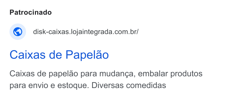 Loja Integrada ad on Google Ads: Caixas de Papelao Caixas de papelao para mudanga, embalar produtos para envio e estoque. Diversas comedidas