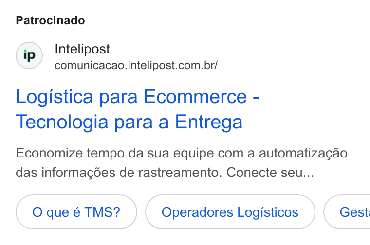 Intelipost ad on Google Ads: Patrocinado Logistica para Ecommerce - Tecnologia para a Entrega Economize tempo da sua equipe com a automatizacao das informagées de rastreamento. Conecte seu... O que é TMS? Operadores Logisticos }( Gest