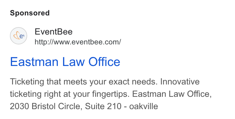 Eventbee ad on Google Ads: Eastman Law Office Ticketing that meets your exact needs. Innovative ticketing right at your fingertips. Eastman Law Office, 2030 Bristol Circle, Suite 210 - oakville