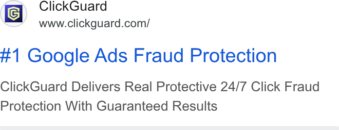 ClickGuard ad on Google Ads: #1 Google Ads Fraud Protection Click Guard Delivers Real Protective 24/7 Click Fraud Protection With Guaranteed Results