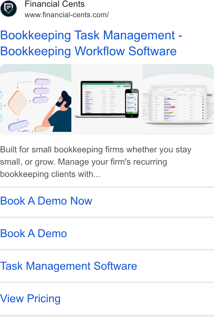Financial Cents ad on Google Ads: Bookkeeping Task Management - Bookkeeping Workflow Software Built for small bookkeeping firms whether you stay small, or grow. Manage your firm's recurring bookkeeping clients with... Book A Demo Now Book A Demo Task Management Software View Pricing