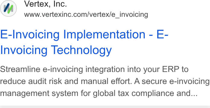 Vertex ad on Google Ads: E-Invoicing Implementation - E- Invoicing Technology Streamline e-invoicing integration into your ERP to reduce audit risk and manual effort. A secure e-invoicing management system for global tax compliance and...