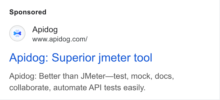 Apidog ad on Google Ads: Apidog: Superior jmeter tool Apidog: Better than JMeter—test, mock, docs, collaborate, automate API tests easily.