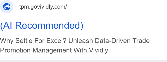 Vividly ad on Google Ads: Al Recommended) Why Settle For Excel? Unleash Data-Driven Trade Promotion Management With Vividly