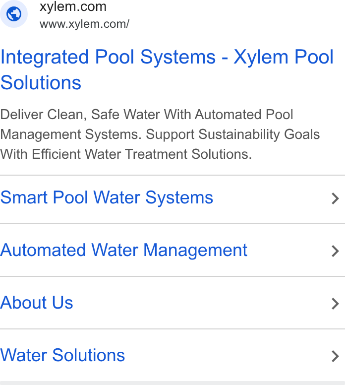 Xylem ad on Google Ads: www.xylem.com/ Integrated Pool Systems - Xylem Pool Solutions Deliver Clean, Safe Water With Automated Pool Management Systems. Support Sustainability Goals With Efficient Water Treatment Solutions. Smart Pool Water Systems > Automated Water Management > About Us > Water Solutions >