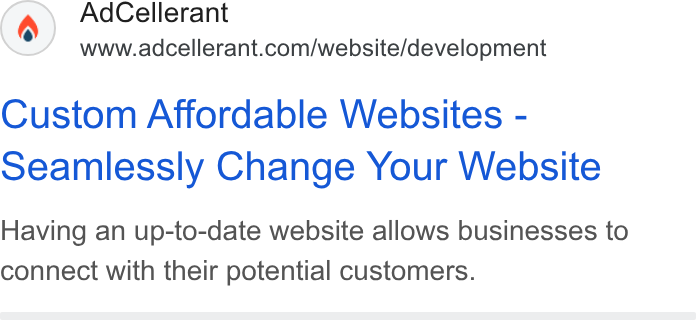 AdCellerant ad on Google Ads: Custom Affordable Websites - seamlessly Change Your Website Having an up-to-date website allows businesses to connect with their potential customers.