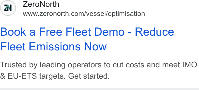 ZeroNorth ad on Google Ads: Book a Free Fleet Demo - Reduce Fleet Emissions Now Trusted by leading operators to cut costs and meet IMO & EU-ETS targets. Get started.