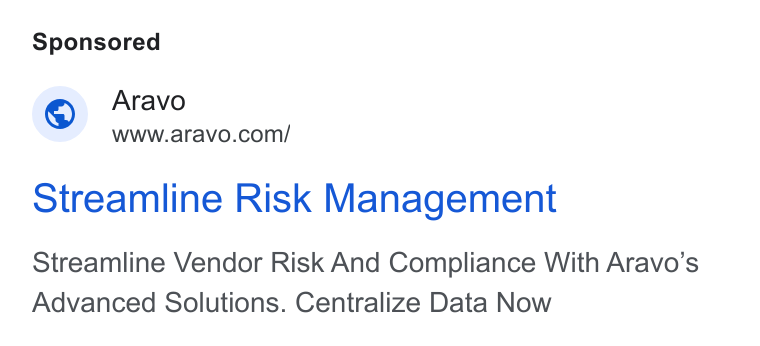 Aravo Solutions ad on Google Ads: Streamline Risk Management Streamline Vendor Risk And Compliance With Aravo’s Advanced Solutions. Centralize Data Now