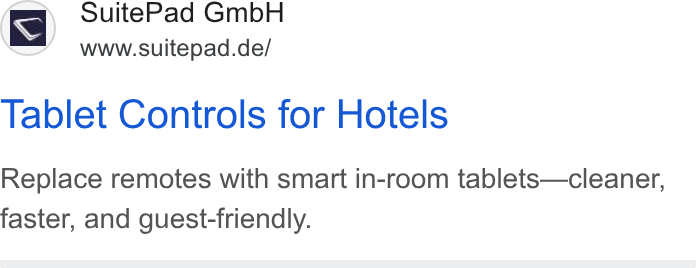 SuitePad ad on Google Ads: Tablet Controls for Hotels Replace remotes with smart in-room tablets—cleaner, faster, and guest-friendly.