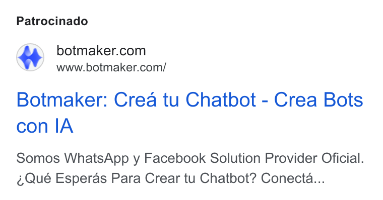 Botmaker ad on Google Ads: www.botmaker.com/ Botmaker: Crea tu Chatbot - Crea Bots con IA Somos Whats App y Facebook Solution Provider Oficial. Qué Esperas Para Crear tu Chatbot? Conecta...