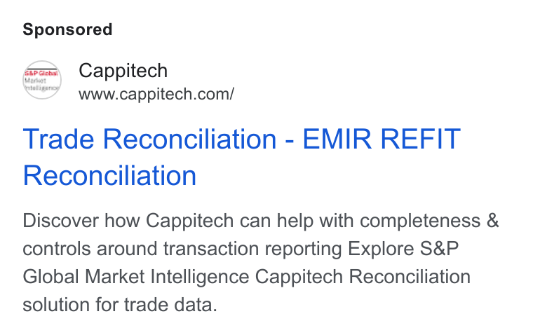 Cappitech ad on Google Ads: Trade Reconciliation - EMIR REFIT Reconciliation Discover how Cappitech can help with completeness & controls around transaction reporting Explore S& P Global Market Intelligence Cappitech Reconciliation solution for trade data.