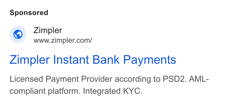 Zimpler ad on Google Ads: Zimpler Instant Bank Payments Licensed Payment Provider according to PSD2. AML- compliant platform. Integrated KYC.