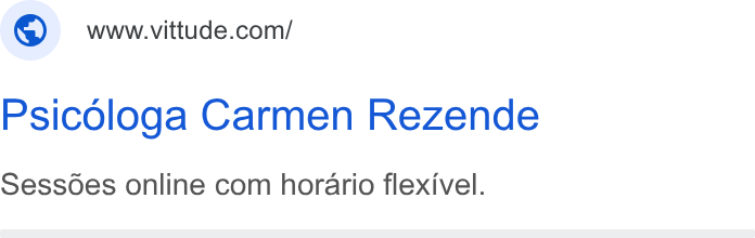 Vittude ad on Google Ads: Psicologa Carmen Rezende Sessoes online com horario flexivel.