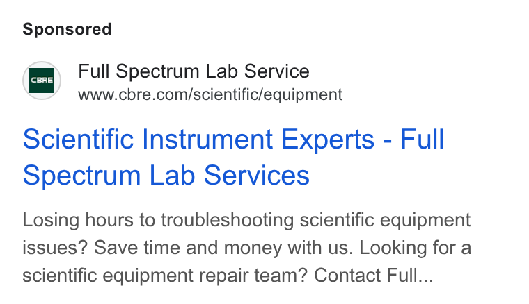 CBRE Group ad on Google Ads: scientific Instrument Experts - Full Spectrum Lab Services Losing hours to troubleshooting scientific equipment issues? Save time and money with us. Looking for a scientific equipment repair team? Contact Full...