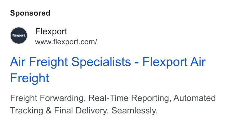 Flexport ad on Google Ads: Air Freight Specialists - Flexport Air Freight Freight Forwarding, Real-Time Reporting, Automated Tracking & Final Delivery. Seamlessly.