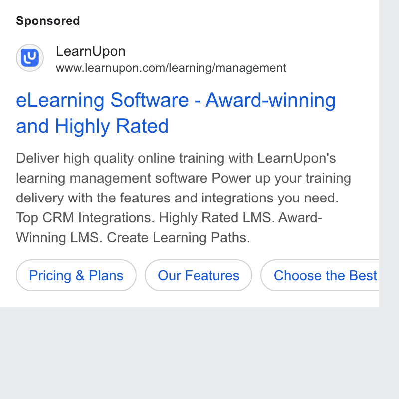 LearnUpon ad on Google Ads: e Learning Software - Award-winning and Highly Rated Deliver high quality online training with Learn Upon's learning management software Power up your training delivery with the features and integrations you need. Top CRM Integrations. Highly Rated LMS. Award- Winning LMS. Create Learning Paths. Pricing & Plans } (our Features ) { Choose the Best b