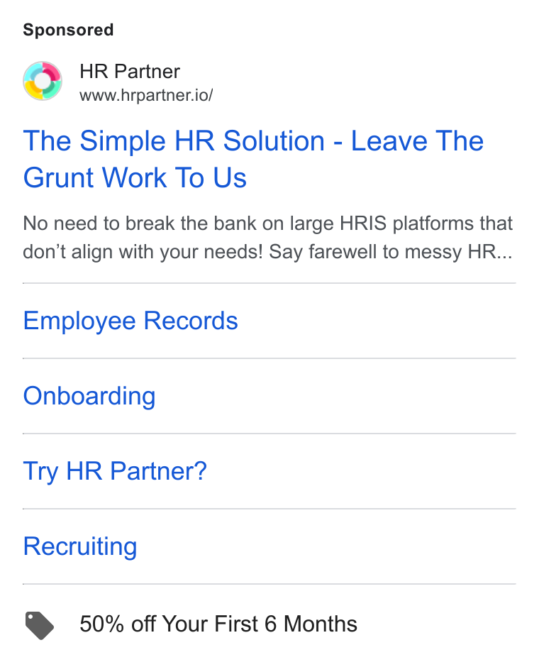 HR Partner ad on Google Ads: HR Partner www.hrpartner.io/ The Simple HR Solution - Leave The Grunt Work To Us No need to break the bank on large HRIS platforms that don’t align with your needs! Say farewell to messy HR... Employee Records Onboarding Try HR Partner? Recruiting @ 50% off Your First 6 Months