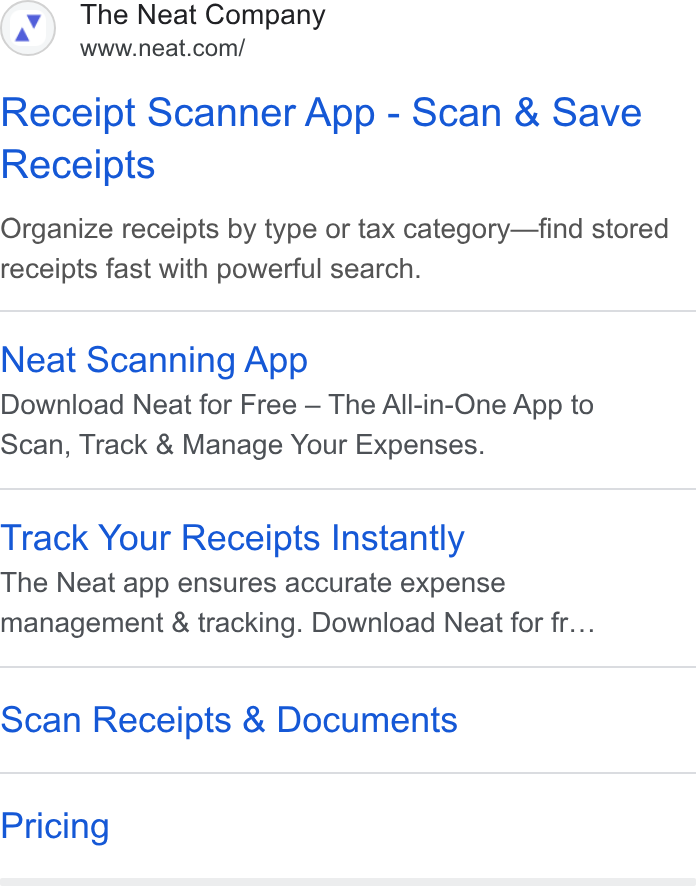 Neat ad on Google Ads: Receipt Scanner App - Scan & Save Receipts Organize receipts by type or tax category—find stored receipts fast with powerful search. Neat Scanning App Download Neat for Free — The All-in-One App to Scan, Track & Manage Your Expenses. Track Your Receipts Instantly The Neat app ensures accurate expense management & tracking. Download Neat for fr... Scan Receipts & Documents Pricing