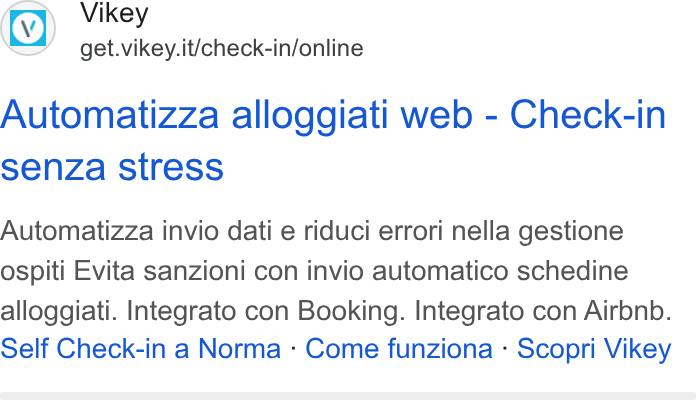 Vikey ad on Google Ads: Automatizza alloggiati web - Check-in senza stress Automatizza invio dati e riduci errori nella gestione ospiti Evita sanzioni con invio automatico schedine alloggiati. Integrato con Booking. Integrato con Airbnb. Self Check-in a Norma - Come funziona - Scopri Vikey