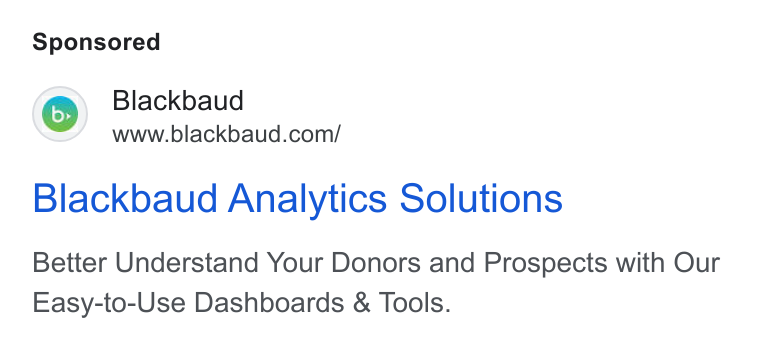 Blackbaud ad on Google Ads: Blackbaud Analytics Solutions Better Understand Your Donors and Prospects with Our Easy-to-Use Dashboards & Tools.