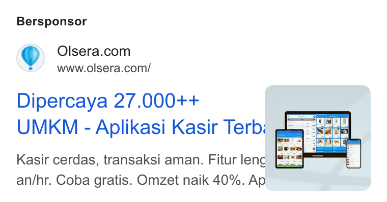 Olsera ad on Google Ads: s www.olsera.com/ Dipercaya 27.000++ UMKM - Aplikasi Kasir Terb Kasir cerdas, transaksi aman. Fitur lenc laorave an/hr. Coba gratis. Omzet naik 40%. Ap