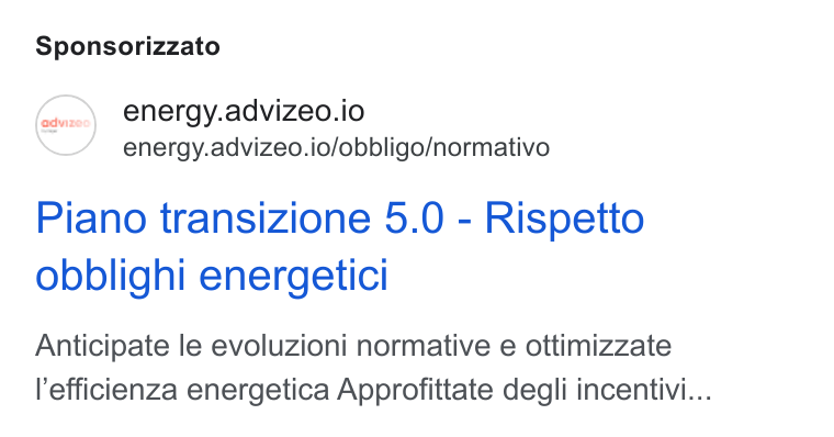advizeo ad on Google Ads: Sponsorizzato energy.advizeo.io energy.advizeo.io/obbligo/normativo Piano transizione 5.0 - Rispetto obblighi energetic! Anticipate le evoluzioni normative e ottimizzate lefficienza energetica Approfittate degli incentivi...