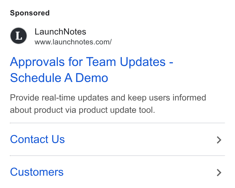 LaunchNotes ad on Google Ads: Approvals for Team Updates - Schedule A Demo Provide real-time updates and keep users informed about product via product update tool. Contact Us Customers