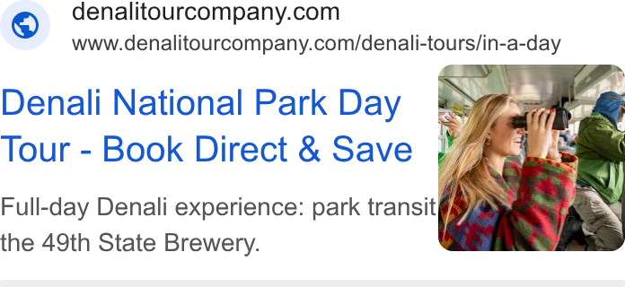 FareHarbor ad on Google Ads: www.denalitourcompany.com/denali-tours/in-a-day Tour - Book Direct & Save [7JA#, Full-day Denali experience: park transit ae : the 49th State Brewery. he f}' Denali National Park Day SOU lite
